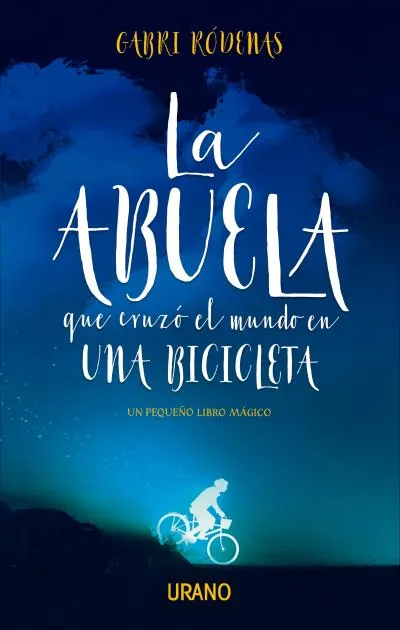 ABUELA QUE CRUZO EL MUNDO EN UNA BICICLETA, LA