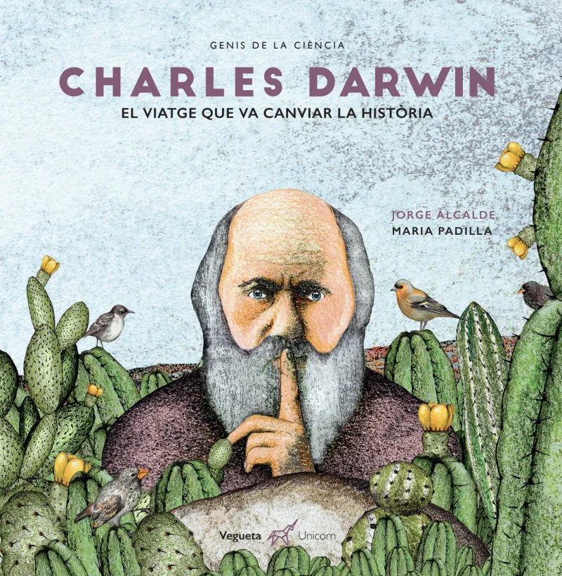 CHARLES DARWIN -EL VIATGE QUE VA CANVIAR LA HISTORIA-