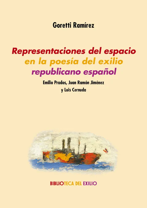REPRESENTACIONES DEL ESPACIO EN LA POESIA DEL EXILIO REPUBLICANO ESPAÑOL