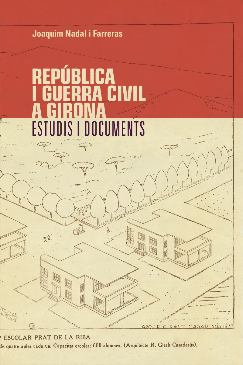 REPUBLICA I GUERRA CIVIL A GIRONA -ESTUDIS I DOCUMENTS-