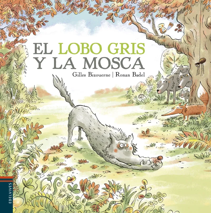 EL LOBO GRIS Y LA MOSCA -A PARTIR DE 6 AÑOS