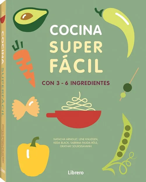 COCINA SUPERFACIL. 129 RECETAS. 3-6 INGREDIENTES