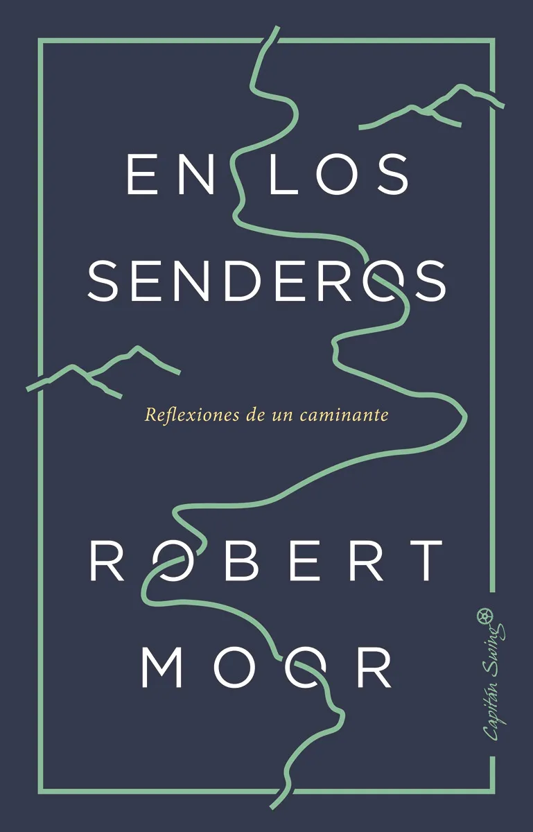 EN LOS SENDEROS -REFLEXIONES DE UN CAMINANTE-