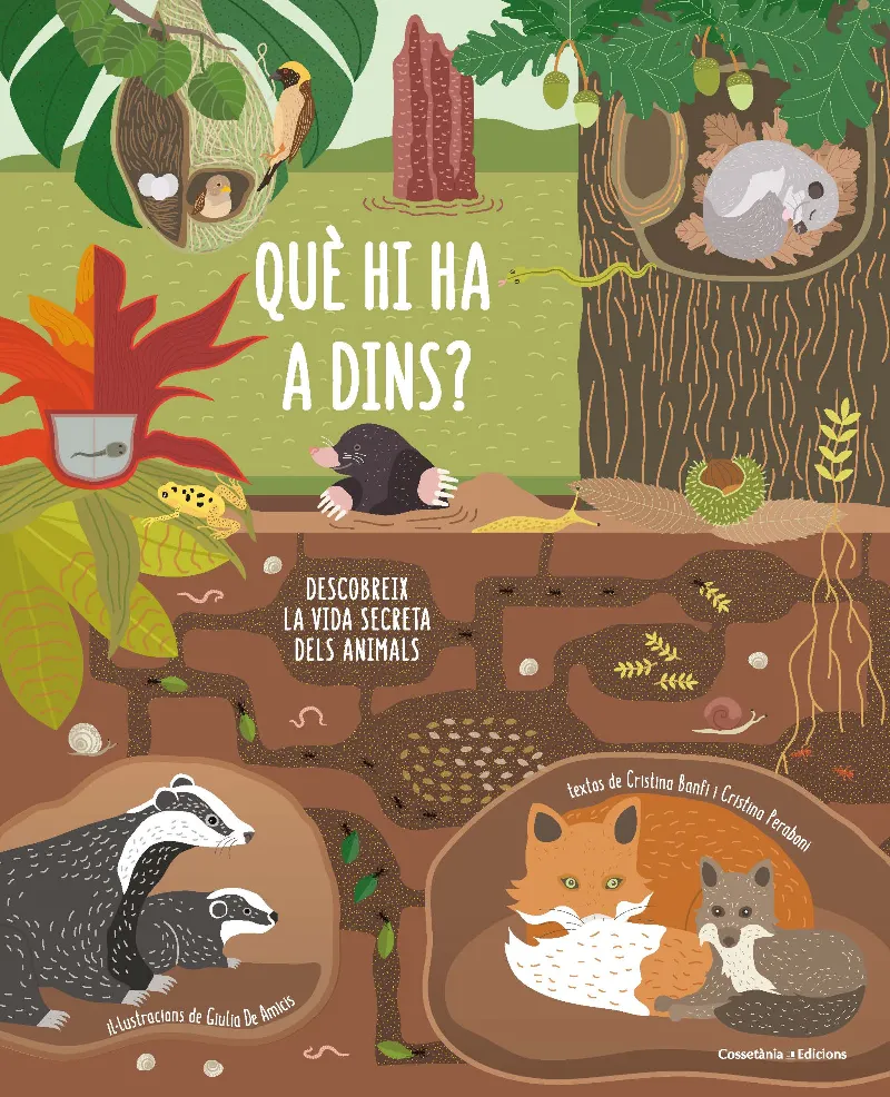 QUE HI HA A DINS -DESCOBREIX LA VIDA SECRETA DELS ANIMALS-