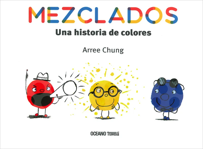 MEZCLADOS -UNA HISTORIA DE COLORES-