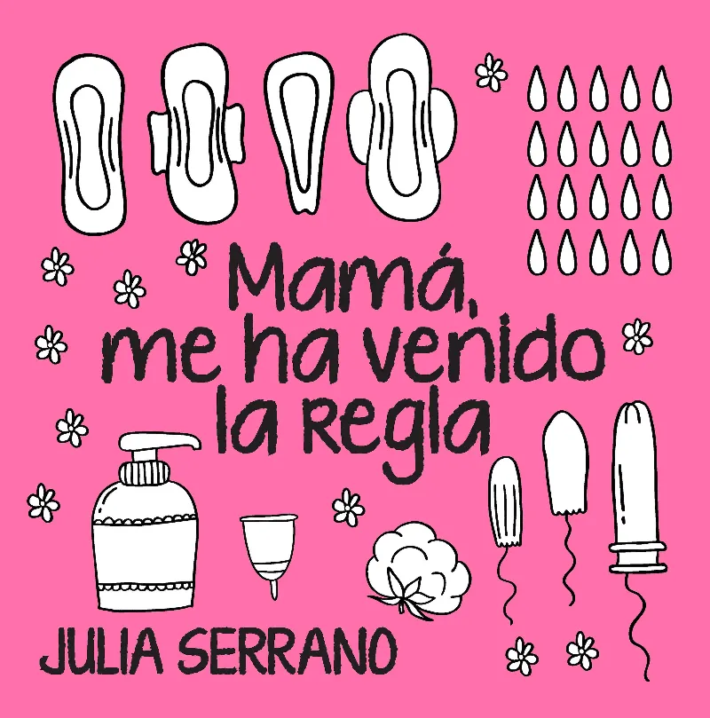 MAMA ME HA VENIDO LA REGLA