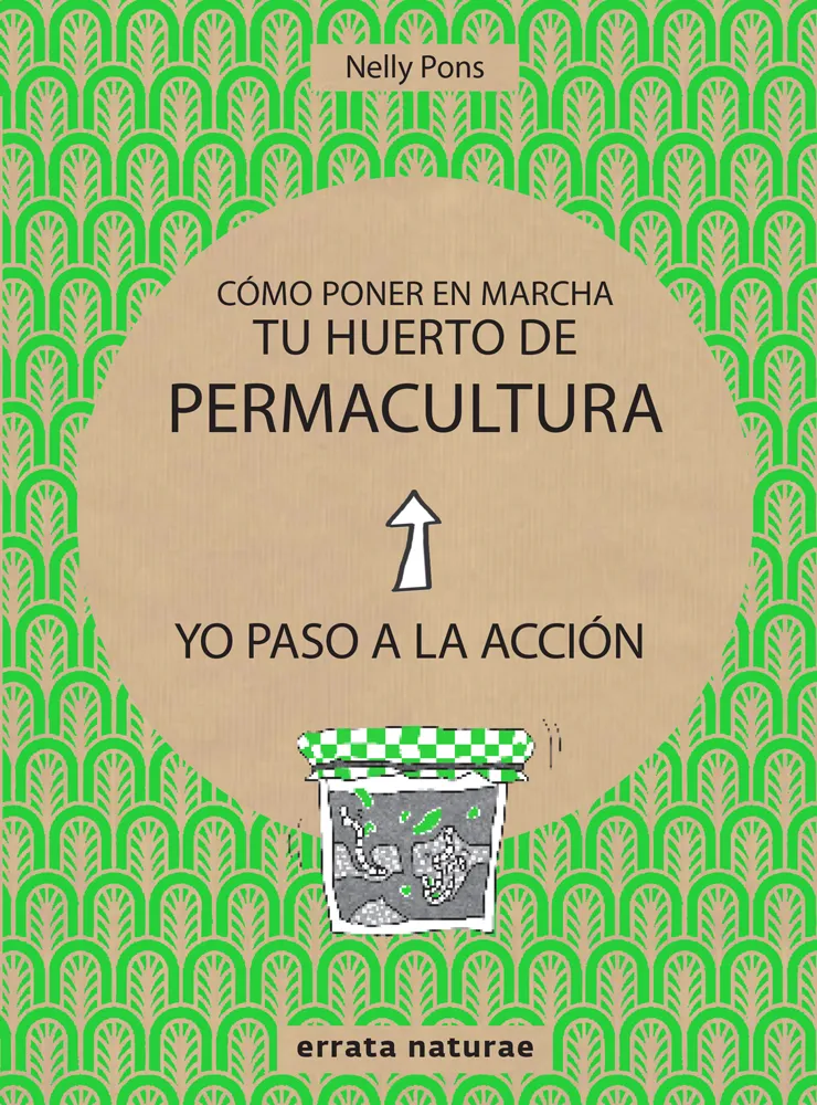 COMO PONER EN MARCHA TU HUERTO DE PERMACULTURA