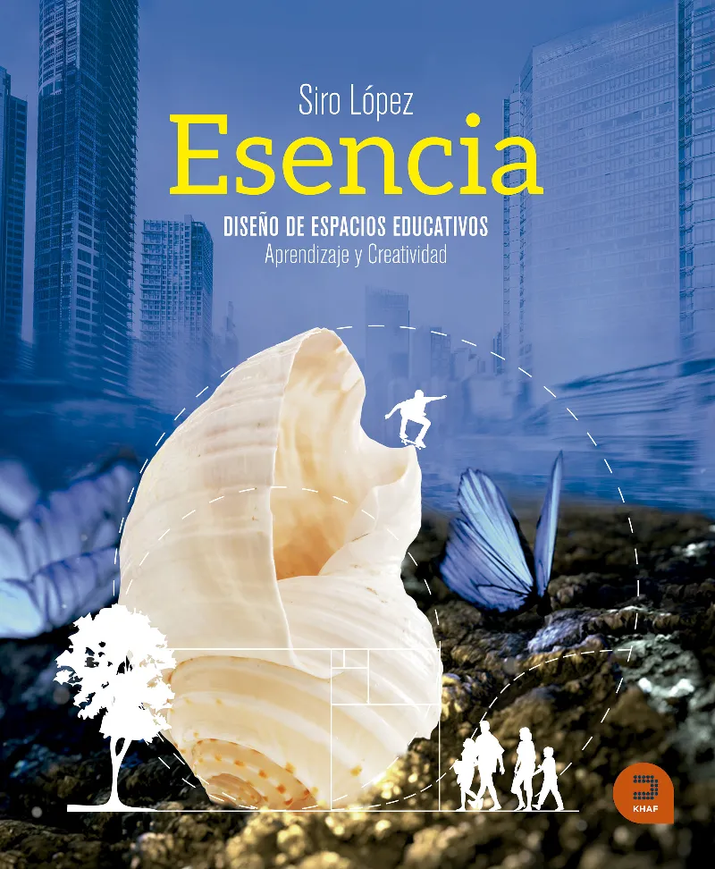 ESENCIA. DISEÑO DE ESPACIOS PARA POTENCIAR EL APRENDIZAJE Y LA CREATIVIDAD