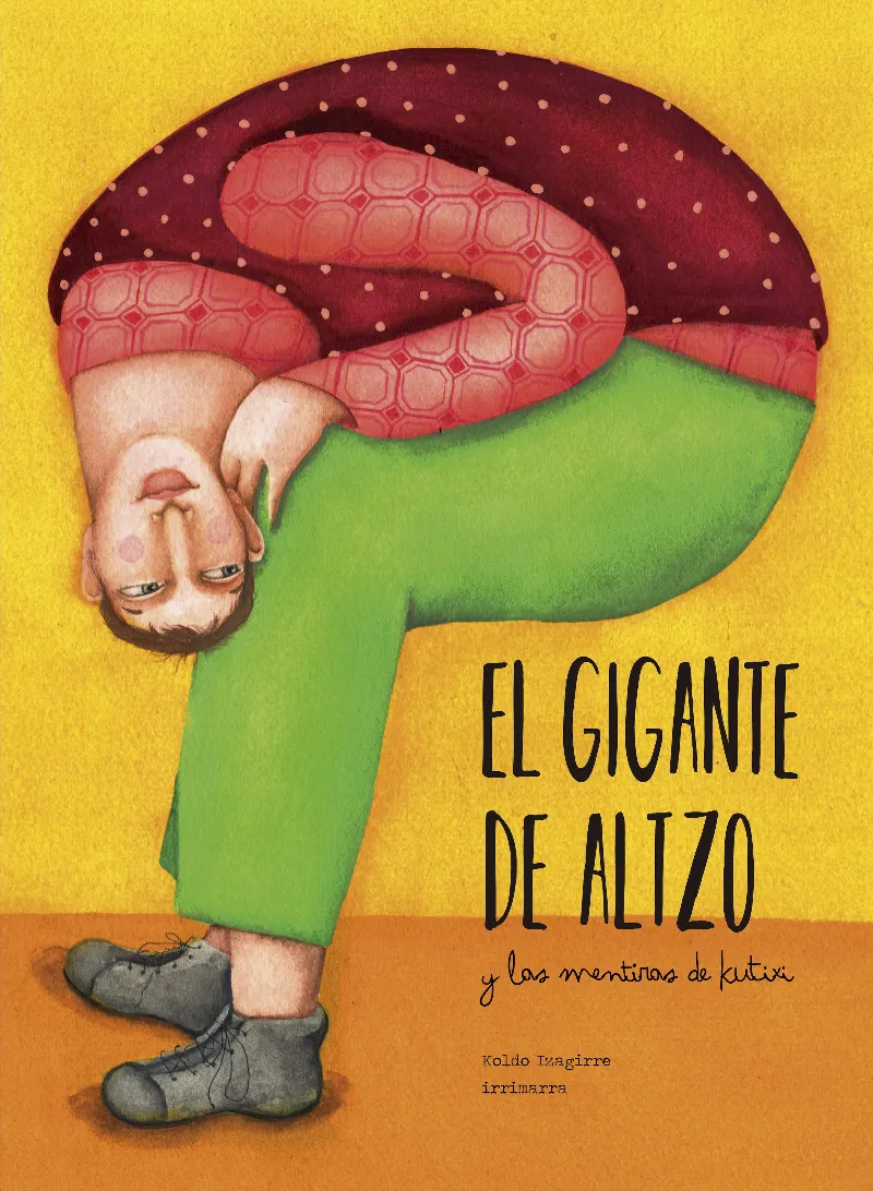 GIGANTE DE ALTZO Y LAS MENTIRAS DE KUTIXI, EL
