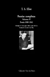 POESIA COMPLETAS VOLUMEN II POESIA 1909 -1962 -T.S. ELIOT-