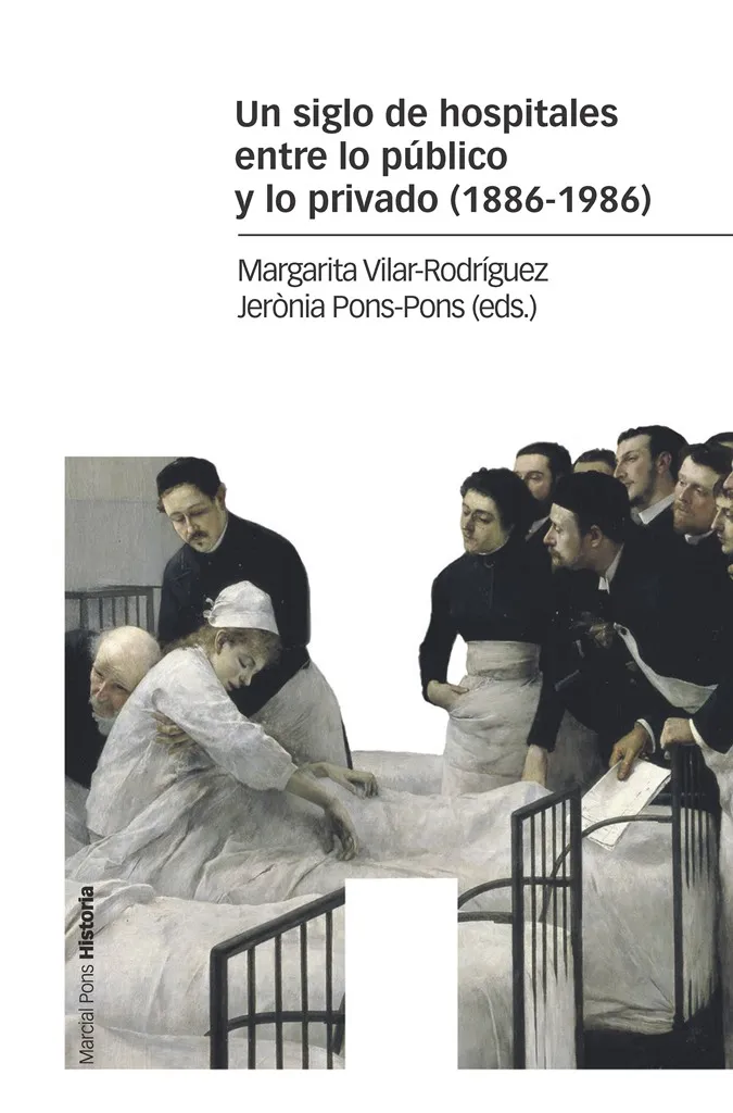 SIGLO DE HOSPITALES ENTRE LO PUBLICO Y LO PRIVADO , UN