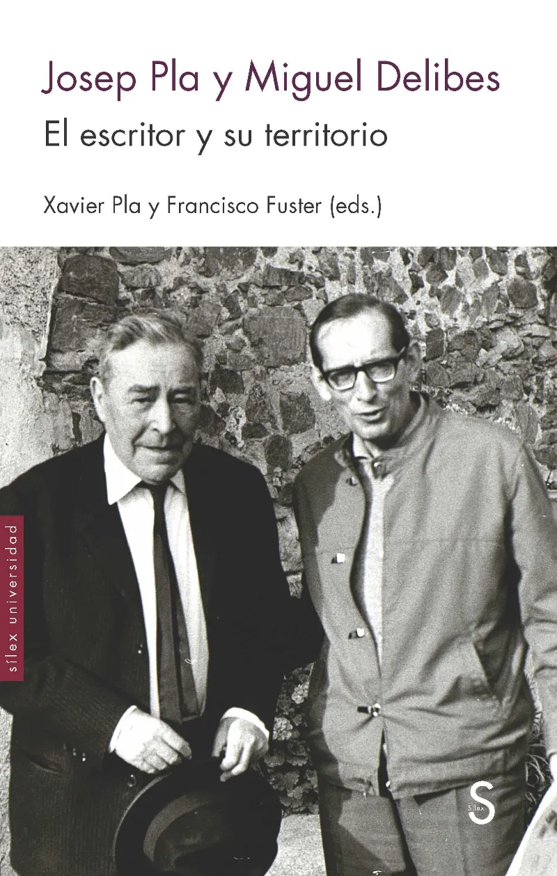 JOSEP PLA Y MIGUEL DELIBES -EL ESCRITOR Y SU TERRITORIO-