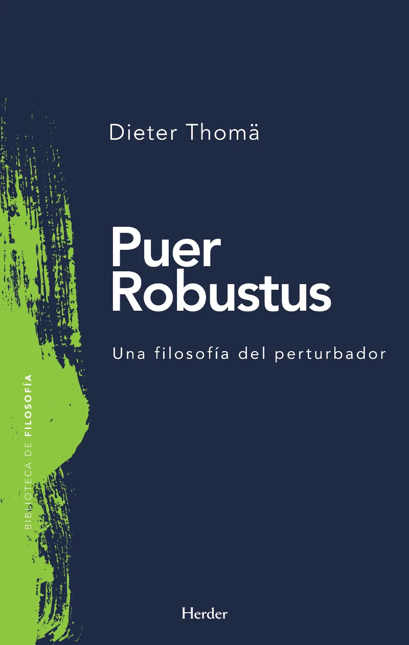 PUER ROBUSTUS -UNA FILOSOFIA DEL PERTURBADOR-