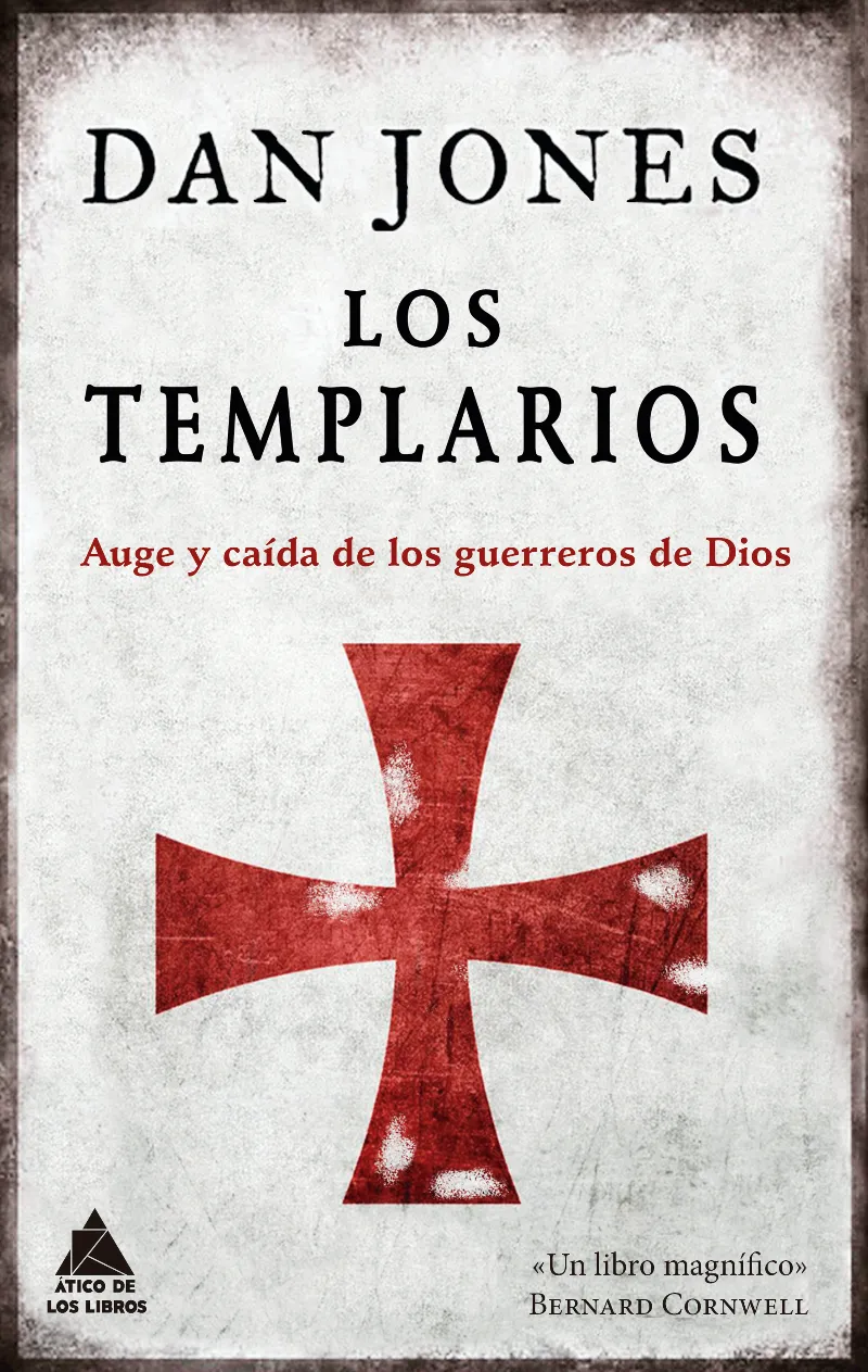 TEMPLARIOS, LOS -AUGE Y CAIDA DE LOS GUERREROS DE DIOS-