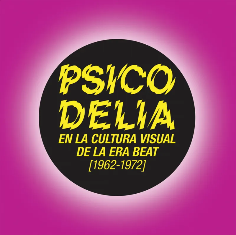 PSICODELIA EN LA CULTURA VISUAL DE LA ERA BEAT 1962-1972