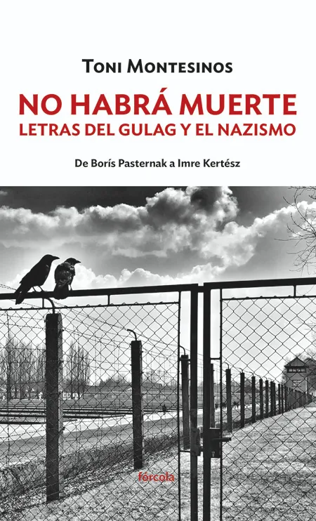 NO HABRA MUERTE -LETRAS DEL GULAG Y EL NAZISMO-