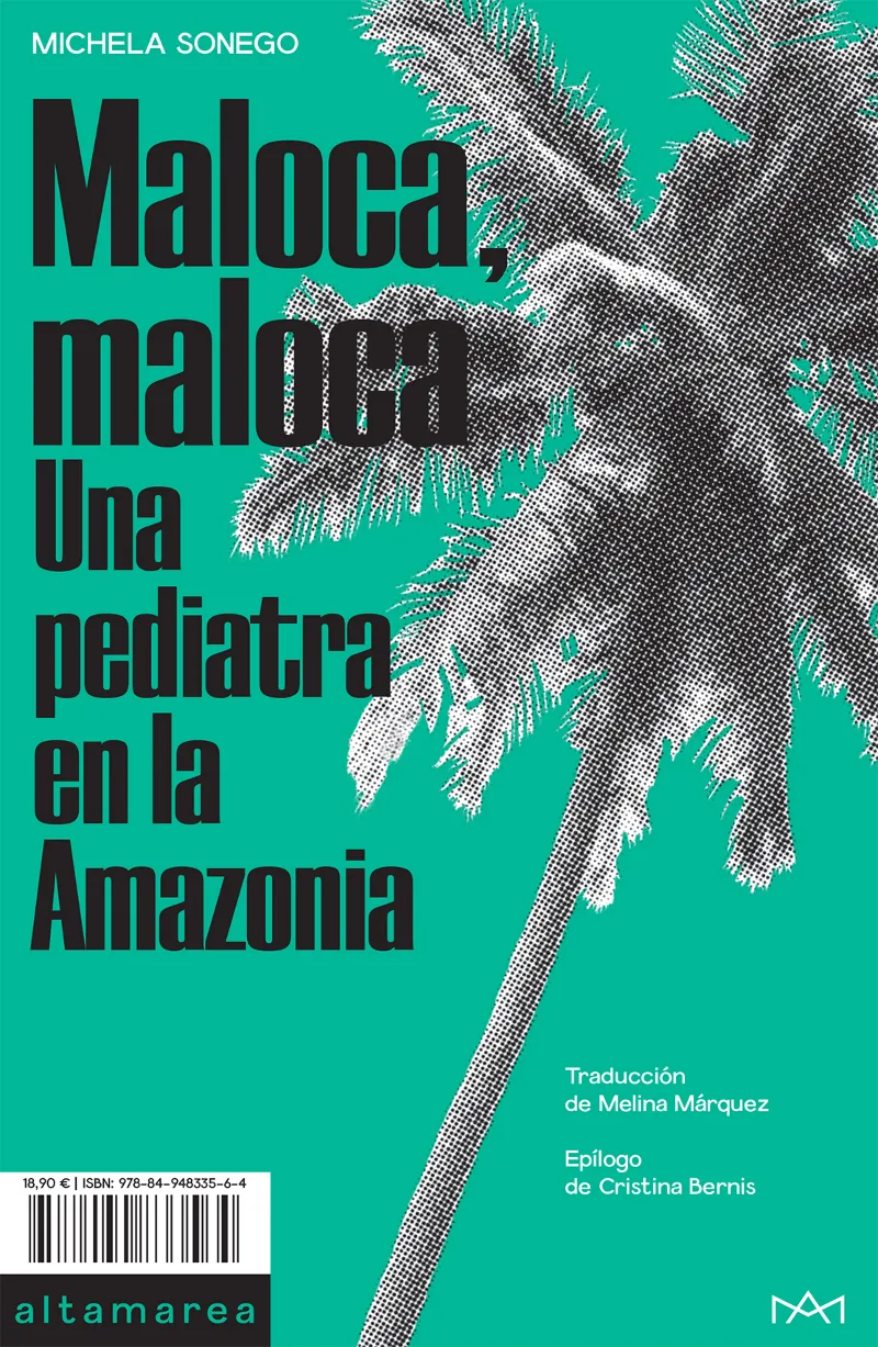 MALOCA MALOCA UNA PEDIATRA EN LA AMAZONIA