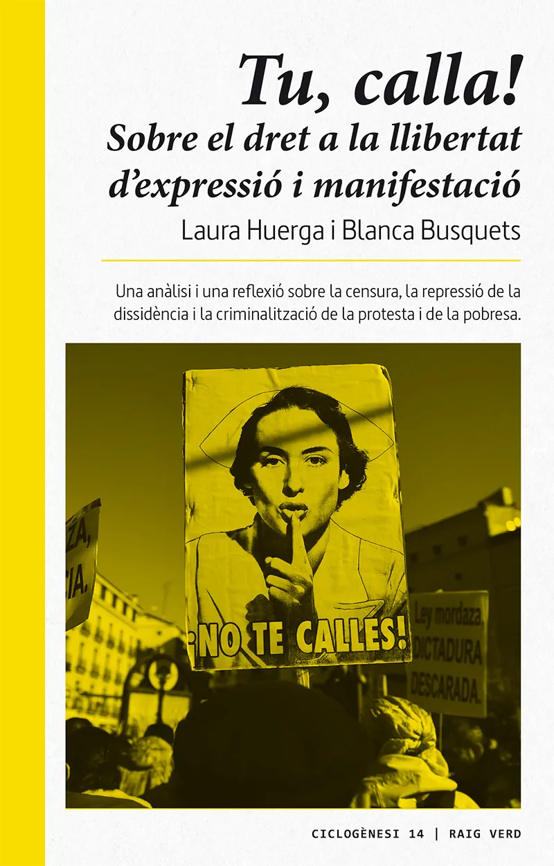 TU CALLA -SOBRE EL DRET A LA LLIBERTAT D'EXPRESSIO I MANIFESTACIO-