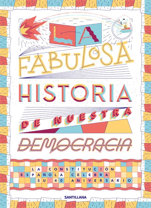 LA FABULOSA Hª DE NUESTRA DEMOCRACIA.