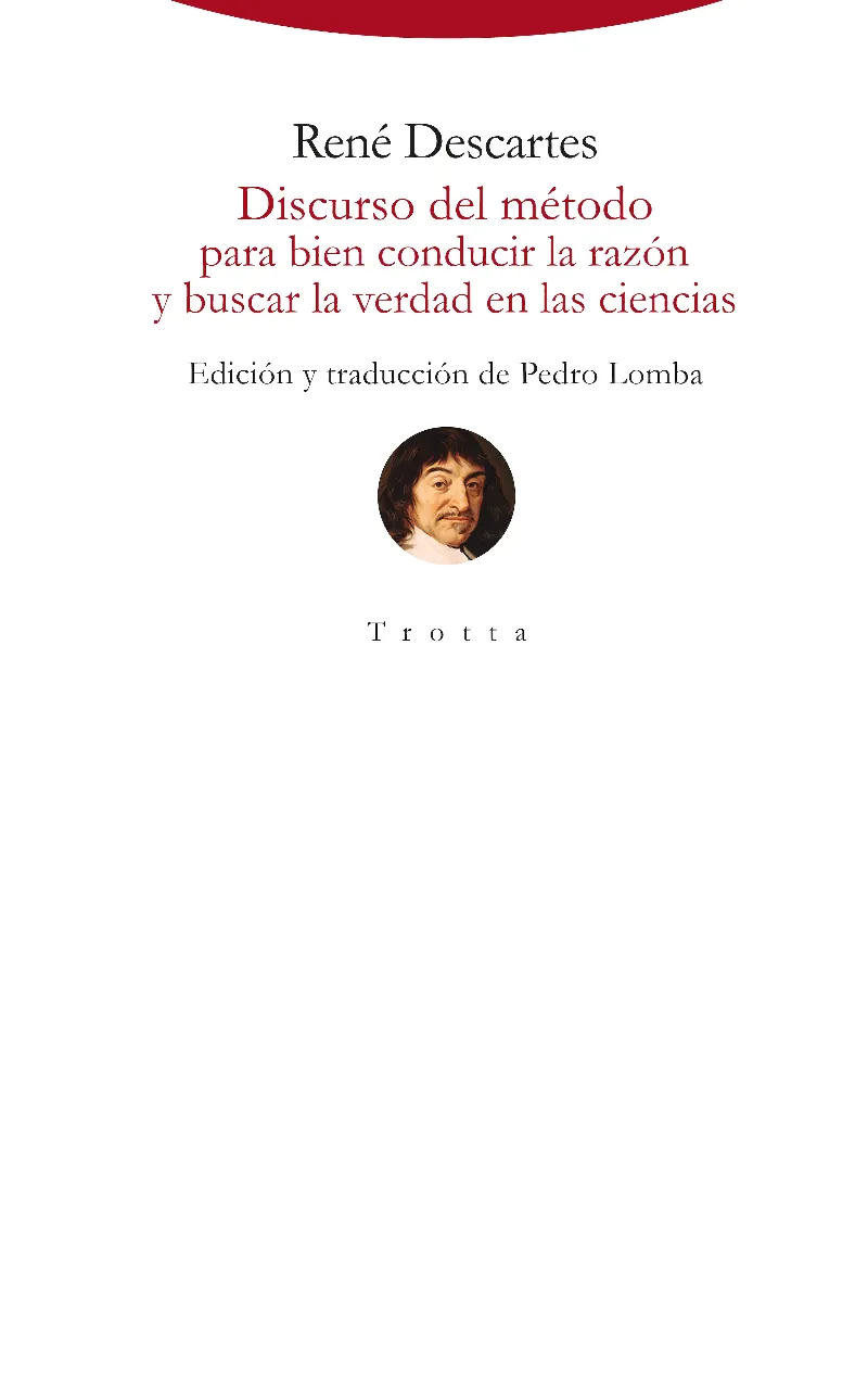 DISCURSO DEL METODO PARA BIEN CONDUCIR LA RAZON Y BUSCAR LA