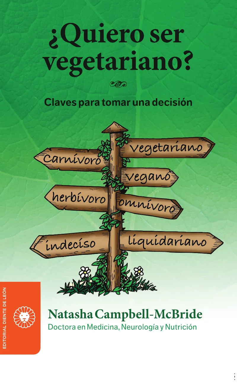 QUIERO SER VEGETARIANO? -CLAVES PARA TOMAR UNA DECISION-