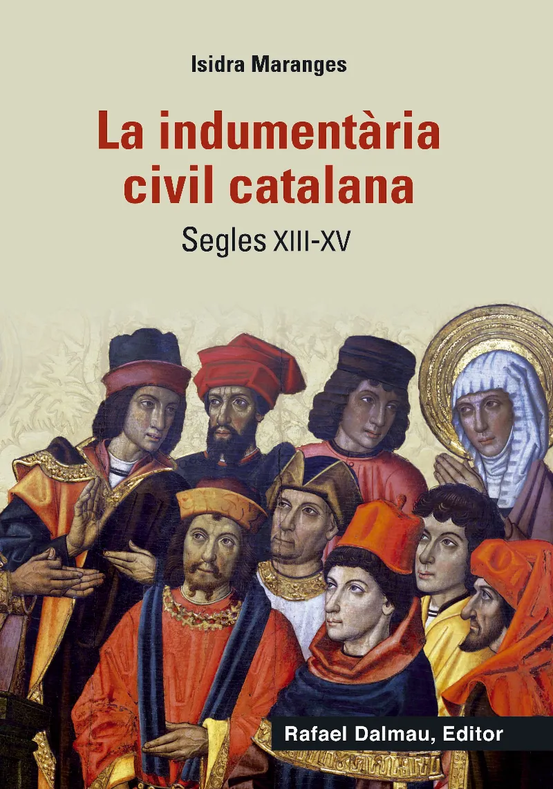 INDUMENTARIA CIVIL CATALANA, LA -SEGLES XIII -XV -