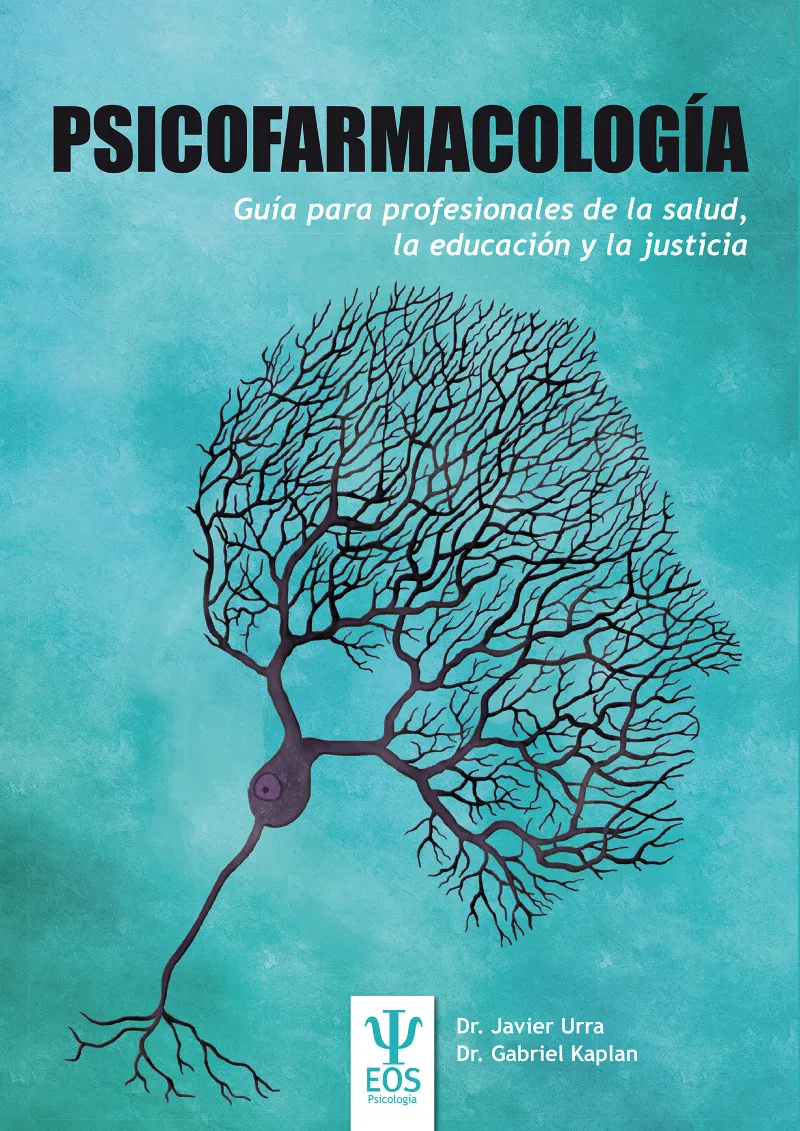 PSICOFARMACOLOGIA -GUIA PARA PROFESIONALES DE LA SALUD LA EDUCACION Y LA JUSTICIA-