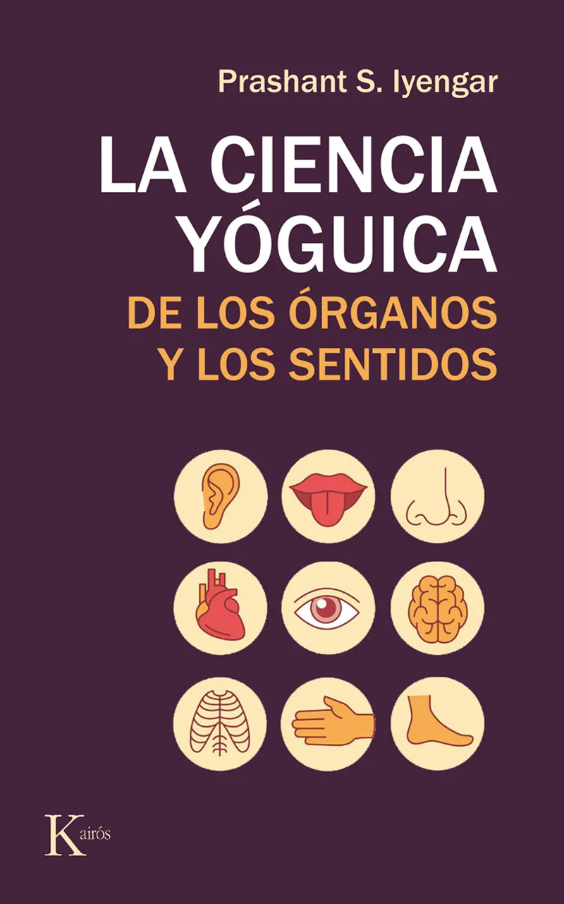 CIENCIA YOGUICA DE LOS ORGANOS Y LOS SENTIDOS