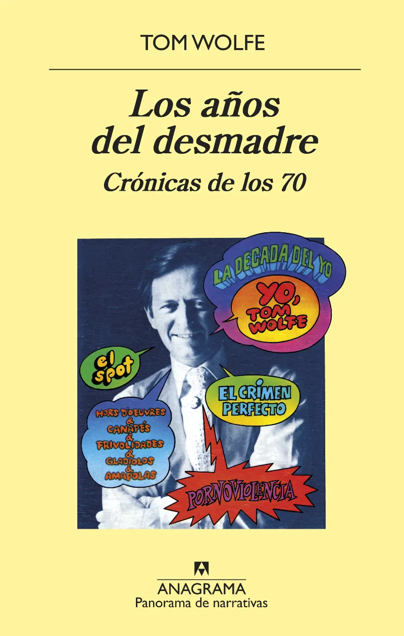 AÑOS DEL DESMADRE, LOS -CRONICAS DE LOS 70-