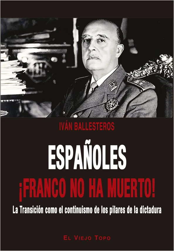 ESPAÑOLES ­FRANCO NO HA MUERTO!