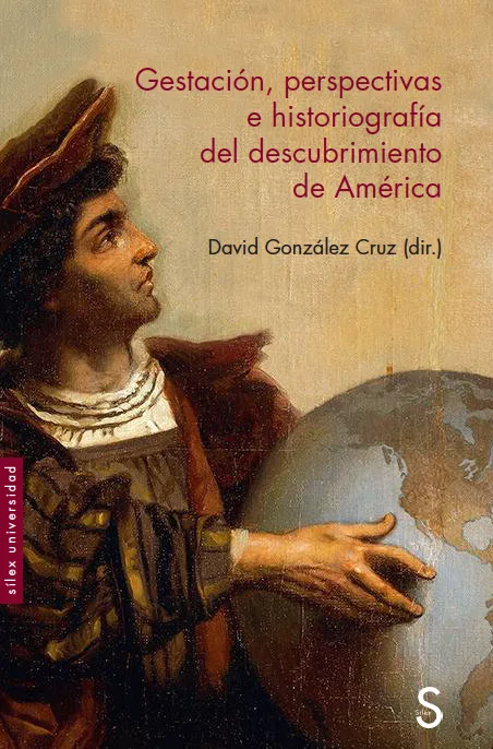 GESTACION PERSPECTIVAS E HISTORIOGRAFIA DEL DESCUBRIMIENTO DE AMERICA