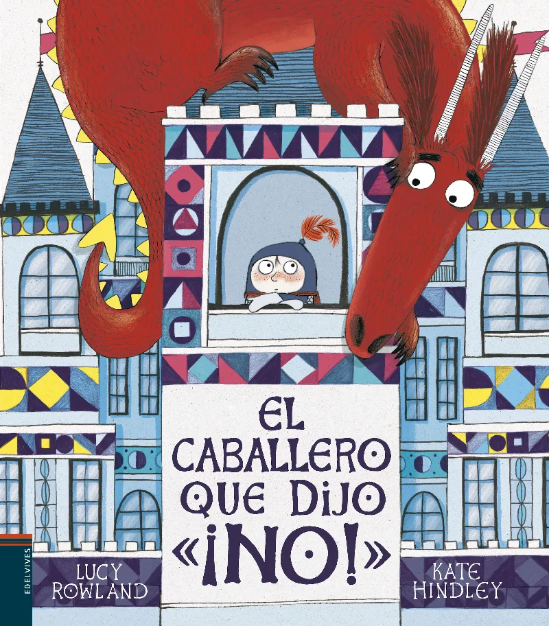 EL CABALLERO QUE DIJO ¡NO! - A PARTIR DE 4 AÑOS - CARTONÉ