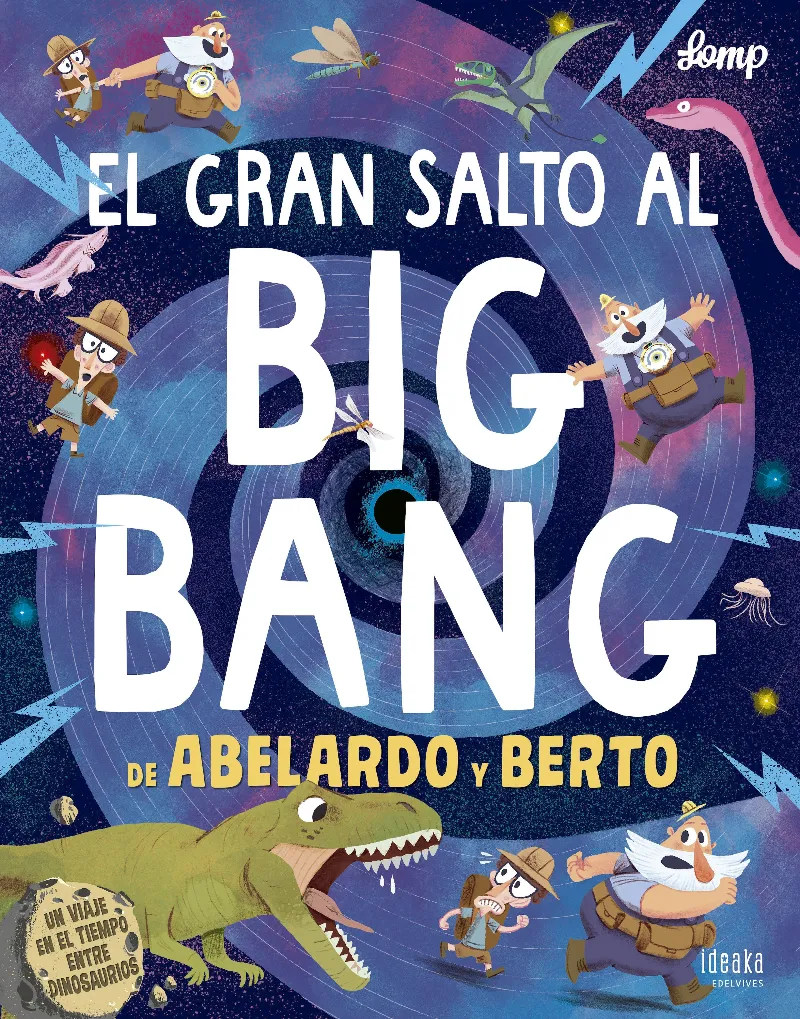 EL GRAN SALTO AL BIG BANG DE ABELARDO Y BERTO -A PARTIR DE 6 AÑOS