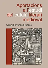 APORTACIONS A L'ESTUDI DEL CATALA LITERARI MEDIEVAL