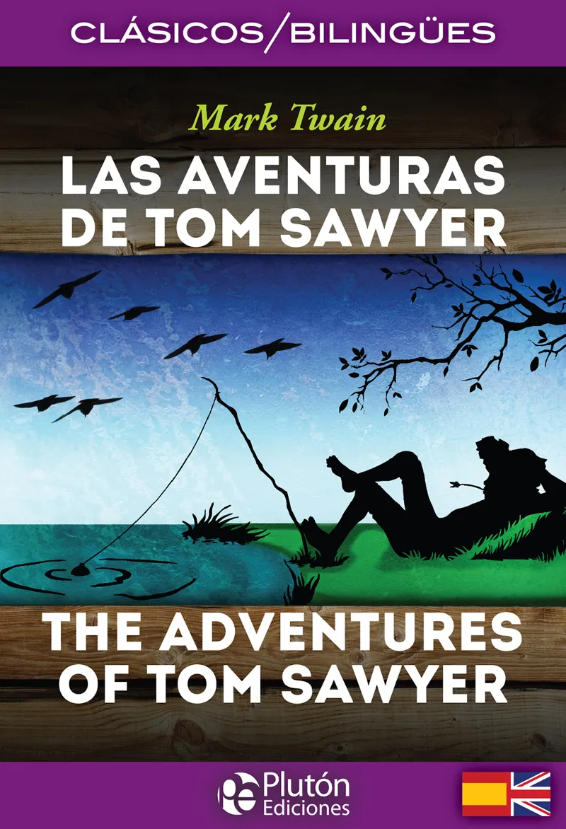 LAS AVENTURAS DE TOM SAWYER / THE ADVENTURES OF TOM SAWYER