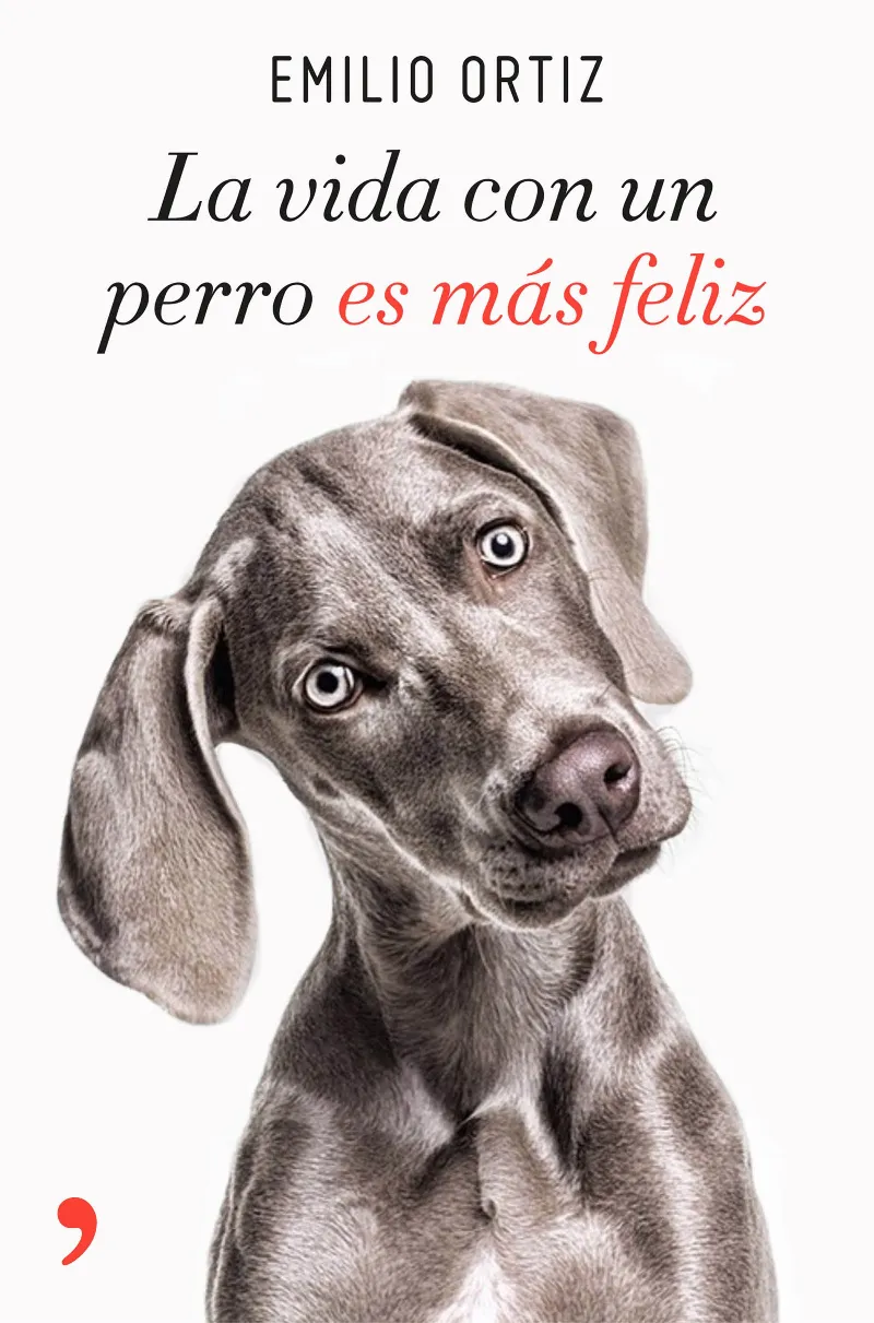VIDA CON UN PERRO ES MAS FELIZ, LA
