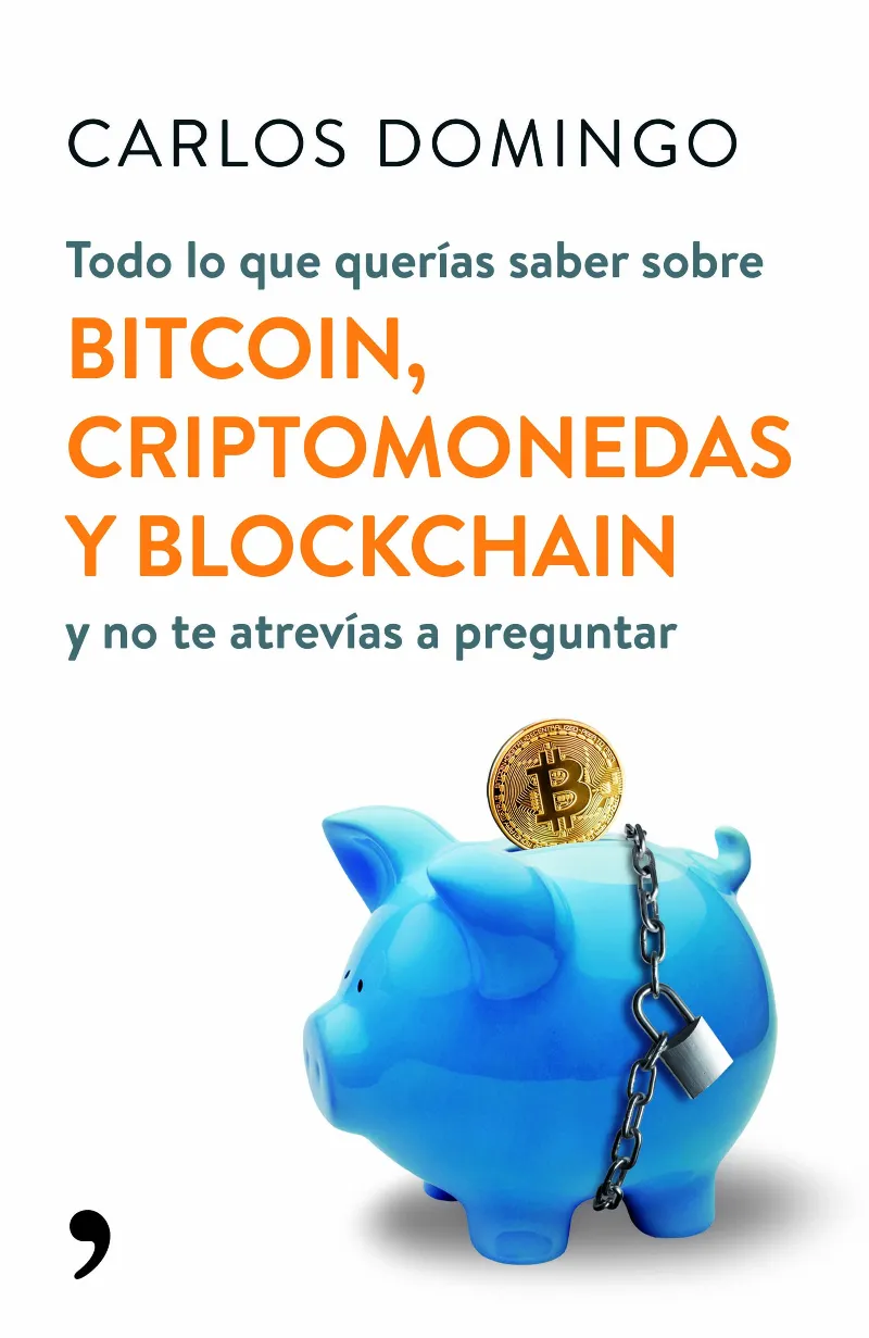 TODO LO QUE QUERIAS SABER SOBRE BITCOIN CRIPTOMONEDAS Y BLOCKCHAIN Y NO TE