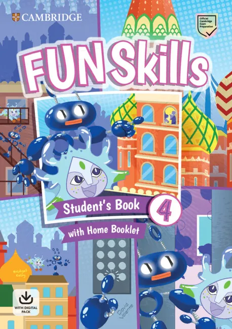 YLE FUN SKILLS LEVEL 4 STUDENT`S BOOK AND HOME BOOKLET WITH ONLINE ACTIVITIES