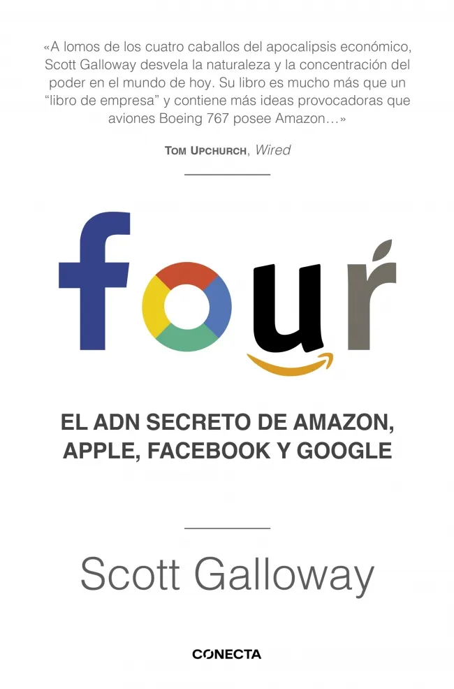 FOUR -EL ADN SECRETO DE AMAZON, APPLE, FACEBOOK Y GOOGLE-