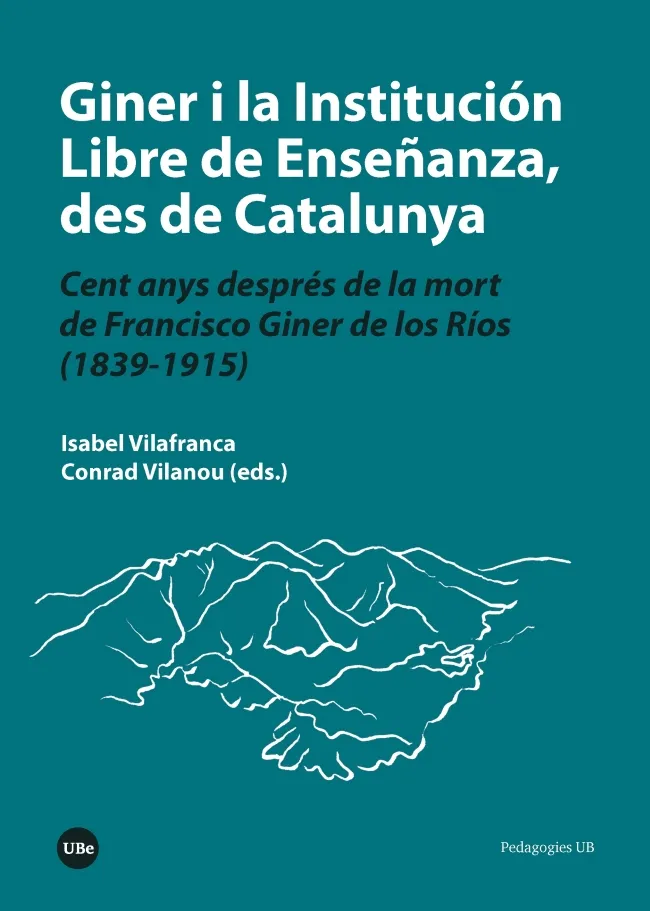 GINER I LA INSTITUCION LIBRE DE ENSEÑANZA DES DE CATALUNYA