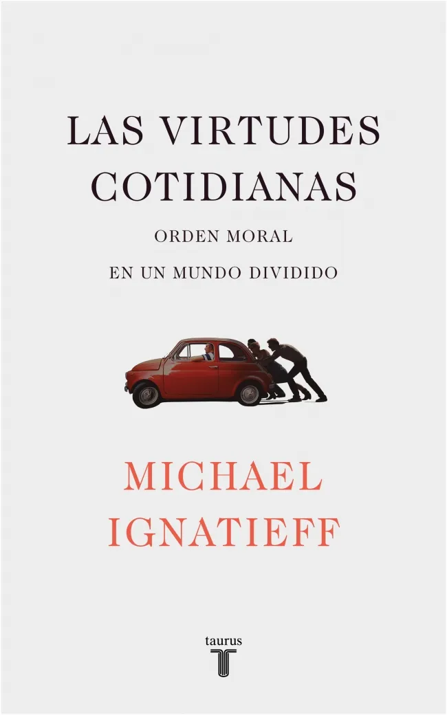 VIRTUDES COTIDIANAS,LAS -EL ORDEN MORAL EN UN MUNDO DIVIDIDO-
