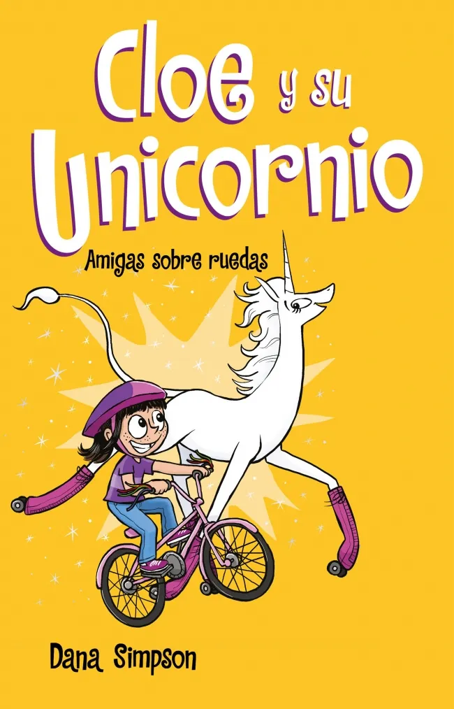 CLOE Y SU UNICORNIO 02 -AMIGAS SOBRE RUEDAS-