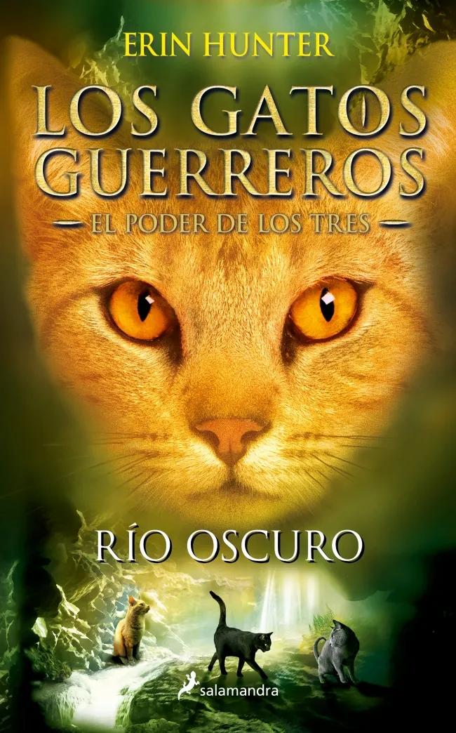 GATOS GUERREROS EL PODER DE LOS TRES: RIOS OSCUROS,LOS