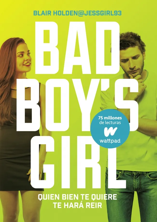 BAD BOY'S GIRL 4 -QUIEN BIEN TE QUIERE TE HARA REIR-