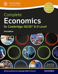 COMPLETE ECONOMICS FOR CAMBRIDGE IGCSE AND O LEVEL