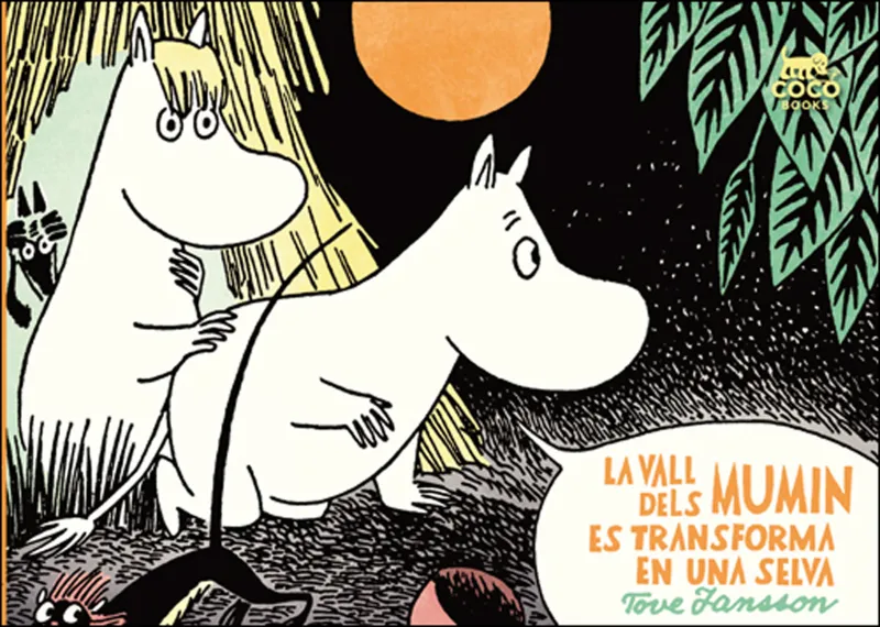 VALL DELS MUMIN ES TRANSFORMA EN UN SELVA,LA