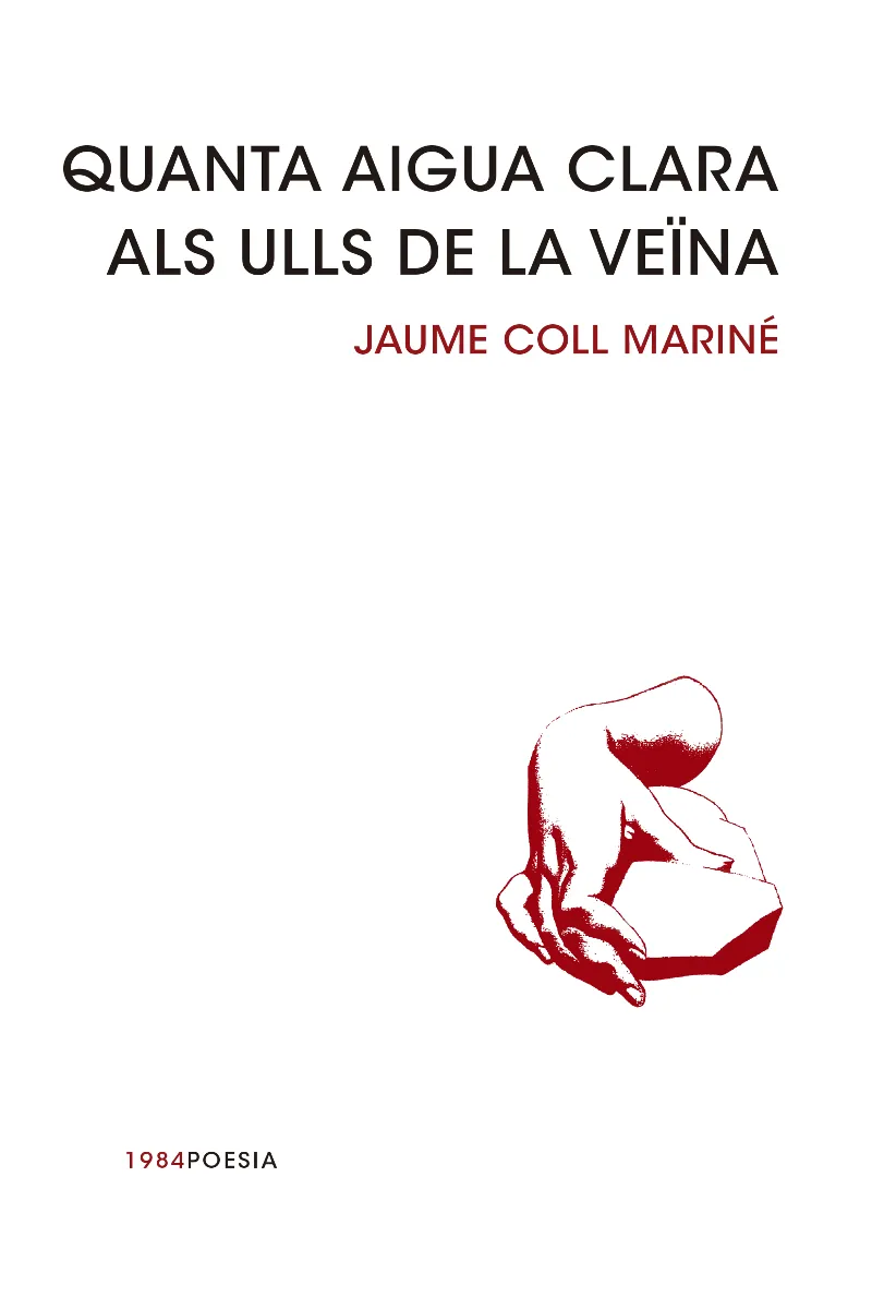 QUANTA AIGUA CLARA ALS ULLS DE LA VEINA