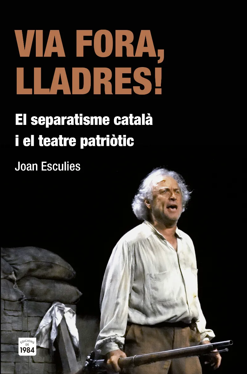 VIA FORA LLADRES -EL SEPARATISME CATALA I EL