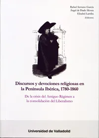 DISCURSOS Y DEVOCIONES RELIGIOSAS EN LA PENINSULA IBERICA 1780-1860