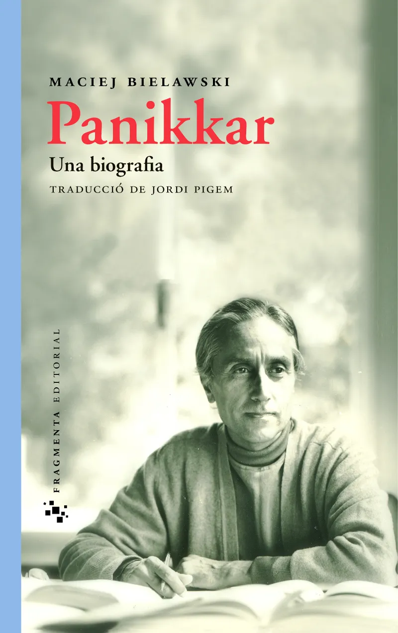 PANIKKAR UNA BIOGRAFIA -CATALA-